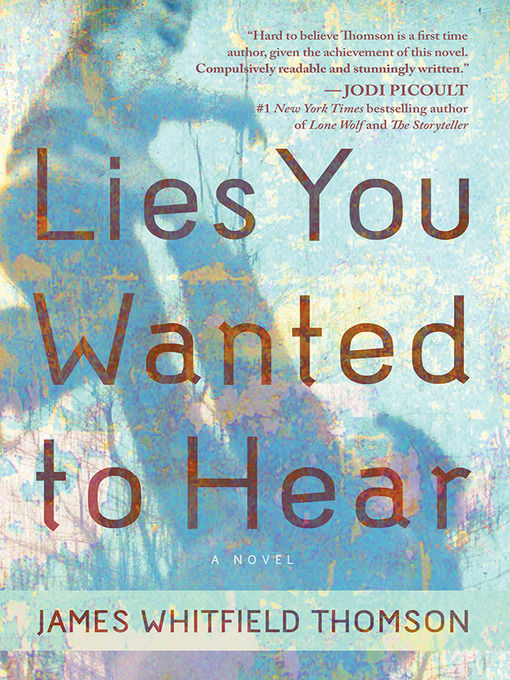 James Whitfield Thomson创作的Lies You Wanted to Hear作品的详细信息 - 可供借阅